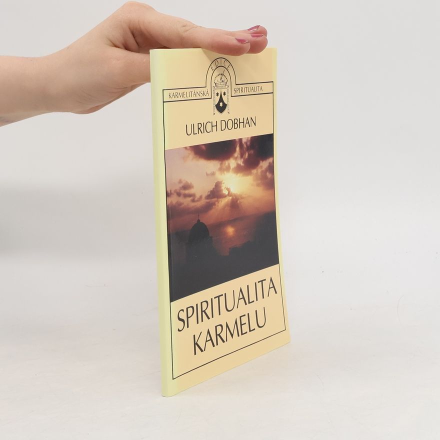 Ulrich Dobhan Spiritualita Karmelu
