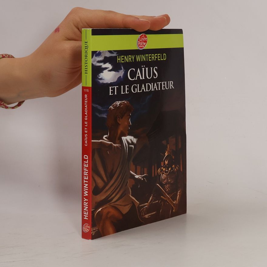 Henry Winterfeld Caïus et le gladiateur