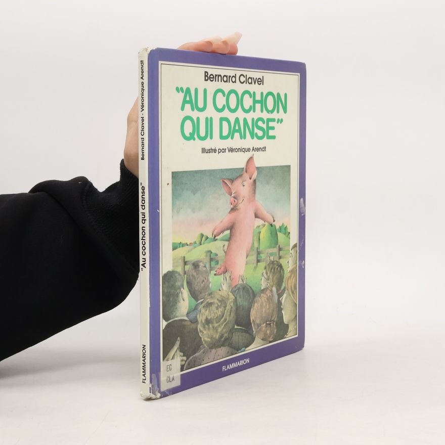 Véronique Arendt Au cochon qui danse