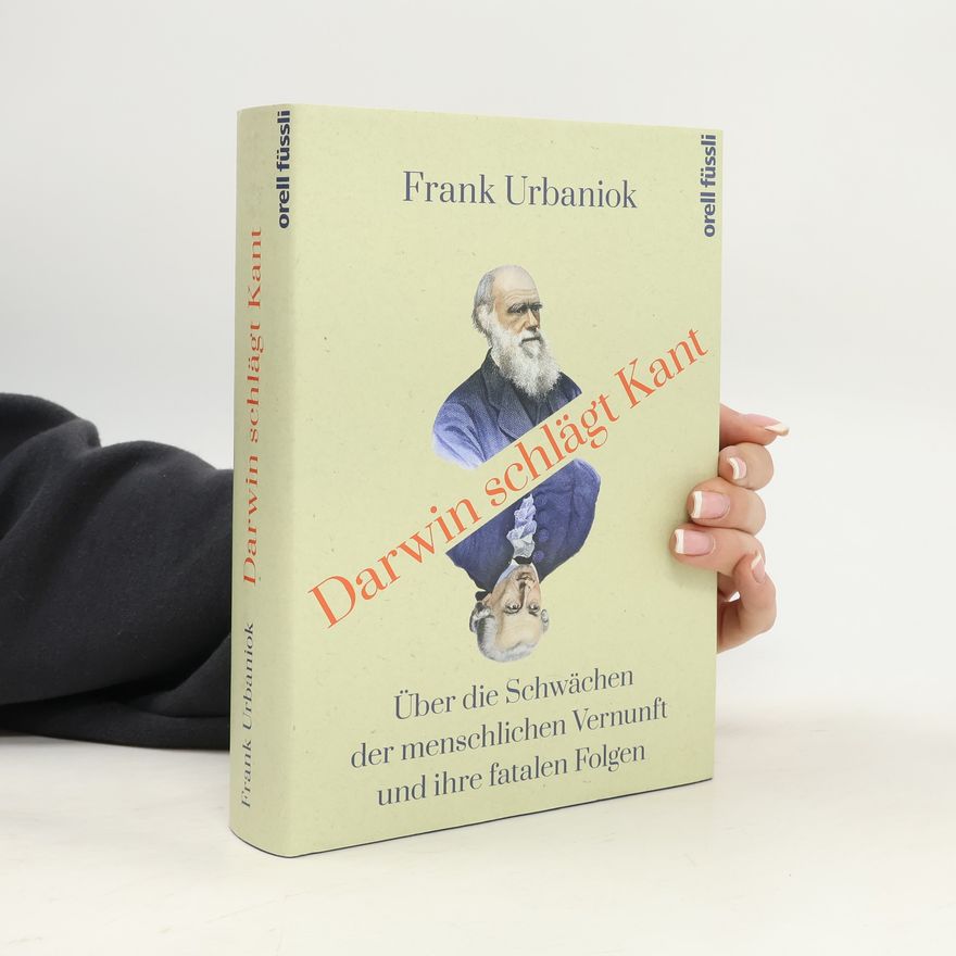 Frank Urbaniok Darwin schlägt Kant