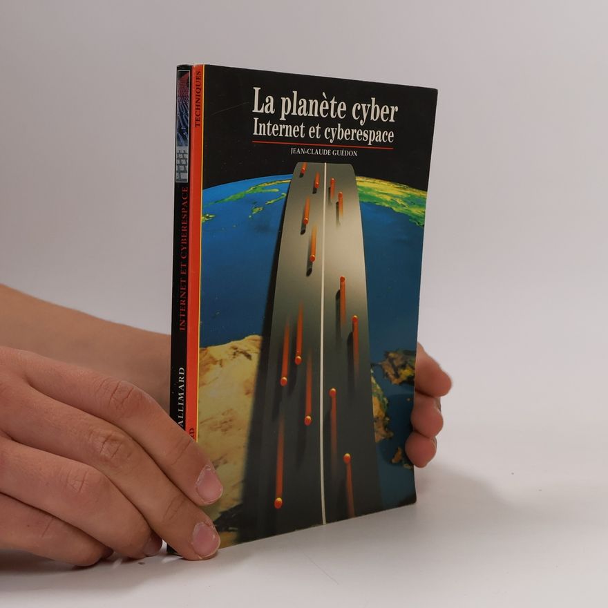 Jean-Claude Guédon La planète cyber