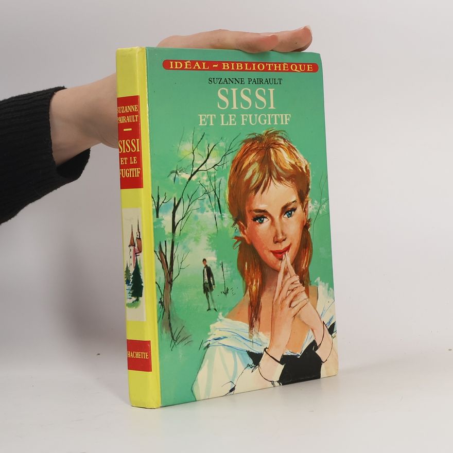 Suzanne Pairault Sissi et le fugitif