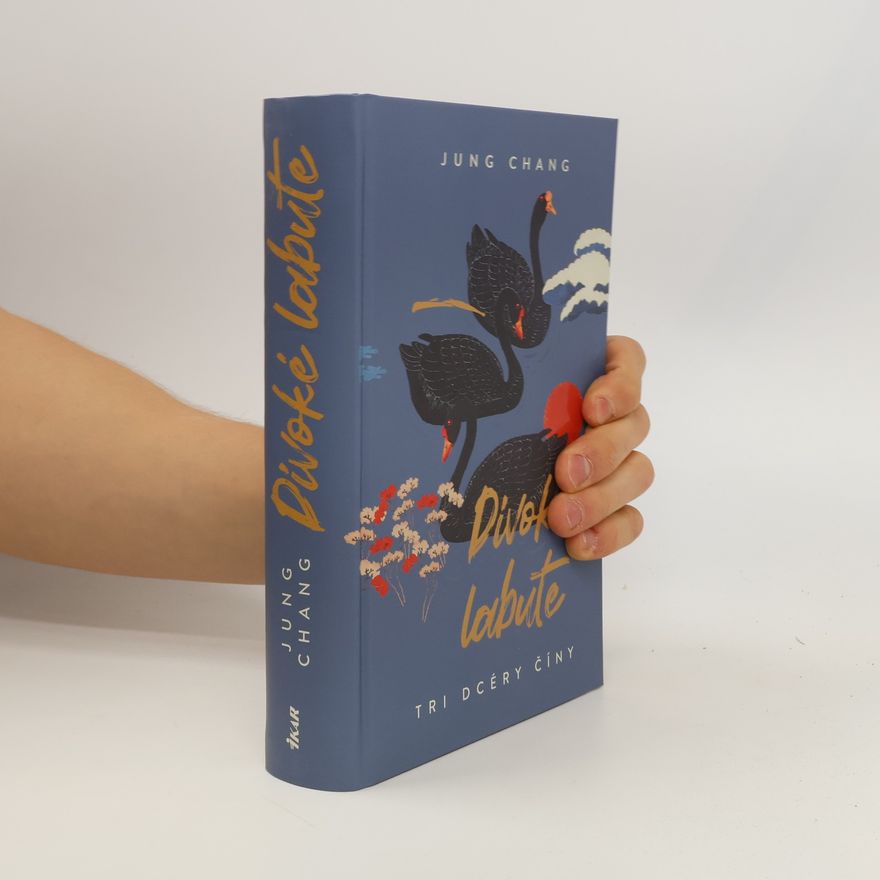 Jung Chang Divoké labute. Tri dcéry Číny