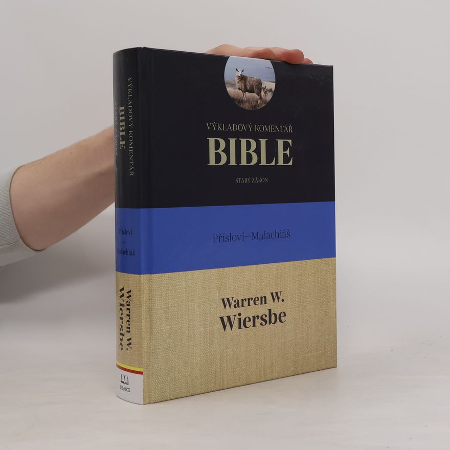 Zdeněk Linzmajer Výkladový komentář Bible. Starý zákon. Přísloví - Malachiáš