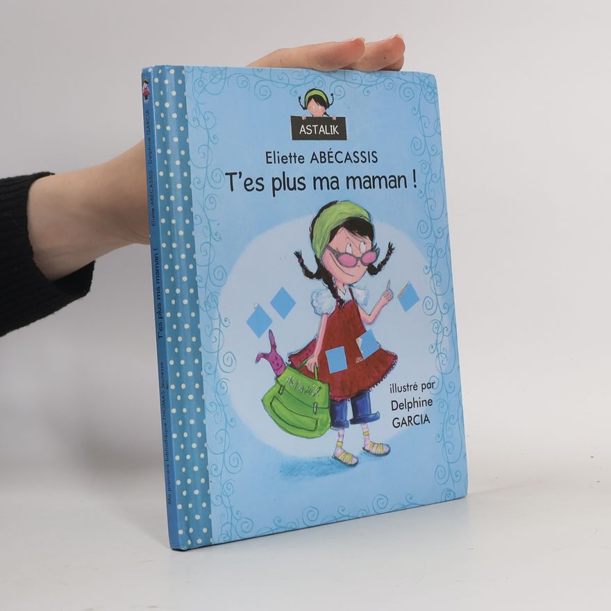 Éliette Abécassis T'es plus ma maman!
