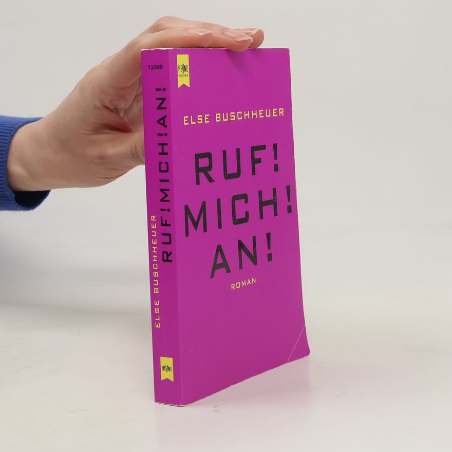 Else Buschheuer Ruf! Mich! An!