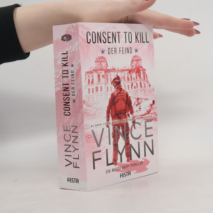 Vince Flynn Consent to Kill - Der Feind