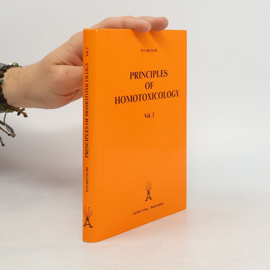 Ivo Bianchi Principles of Homotoxicology I