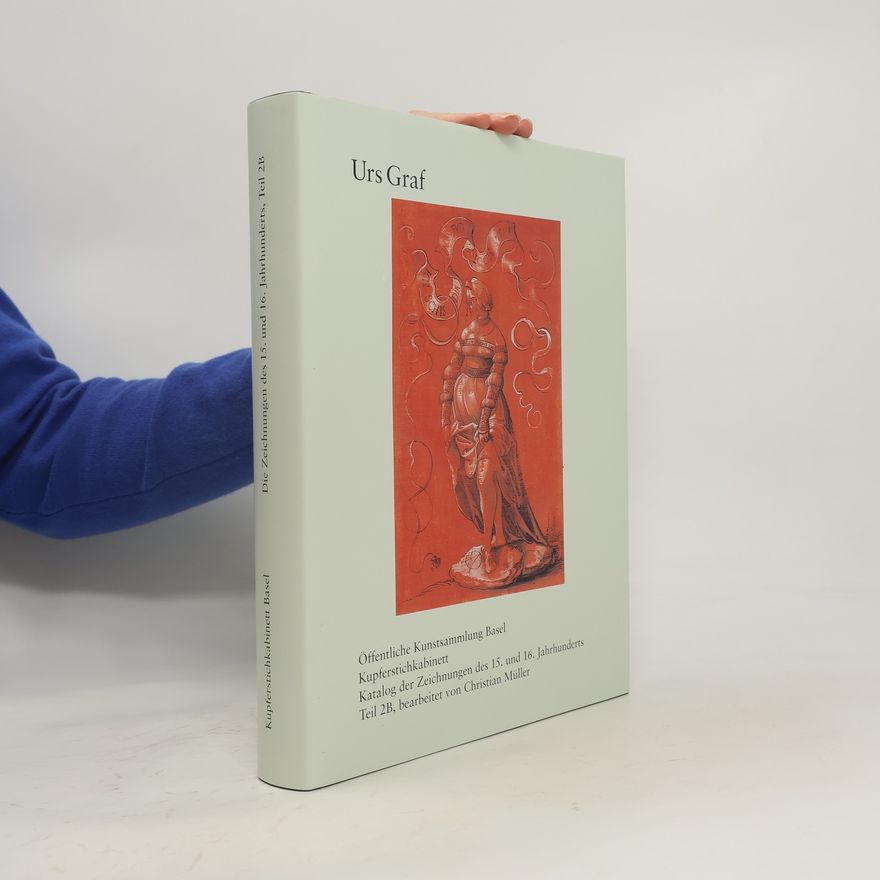 Öffentliche Kunstsammlung Basel Kupferstichkabinett Katalog der Zeichnungen des 15. und 16. Jahrhunderts im Kupferstichkabinett Basel
