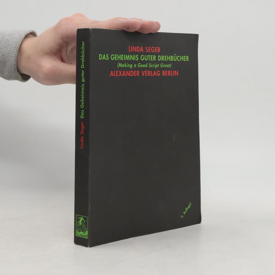 Linda Seger Das Geheimnis guter Drehbücher
