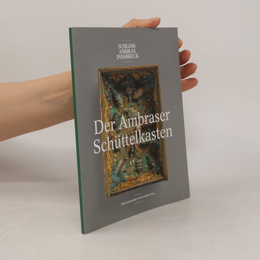 Veronika Sandbichler Der Ambraser Schüttelkasten