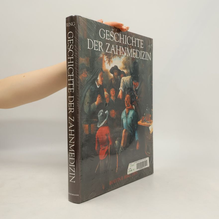 Malvin E. Ring Geschichte der Zahnmedizin