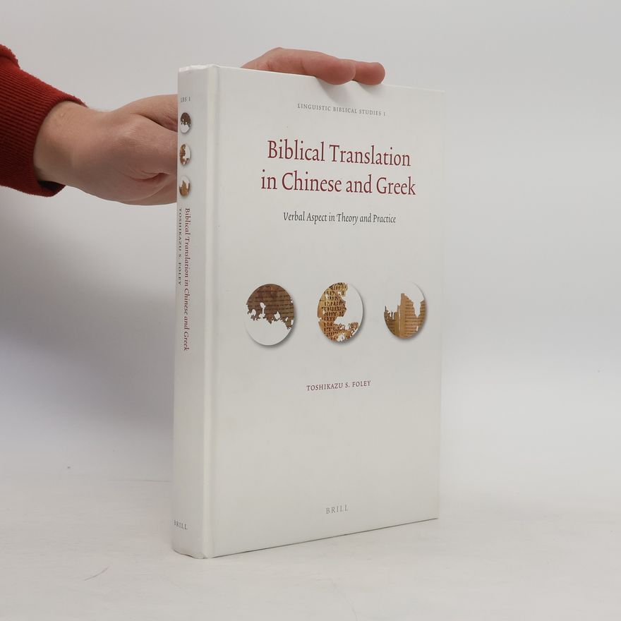 Toshikazu S. Foley Biblical Translation in Chinese and Greek