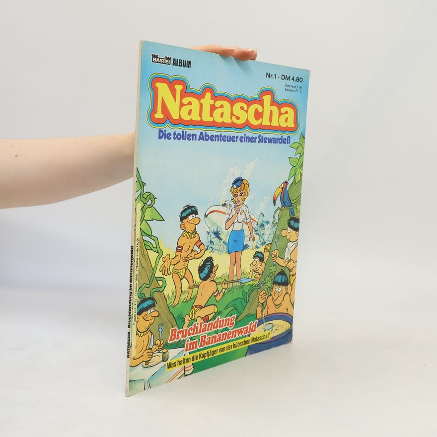 Autorenkollektiv Natascha 1. Die tollen Abenteuer einer Stewardeß