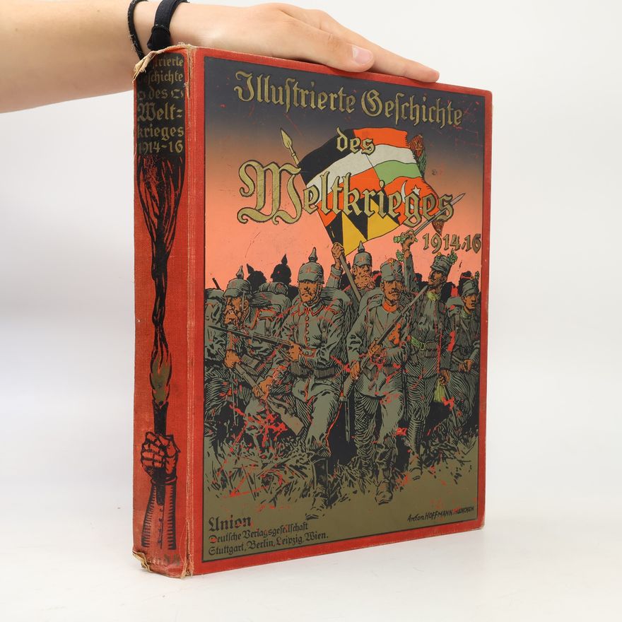 Kolektiv autorů Illustrierte Geschichte des Weltkrieges 1914-1916. Band 4