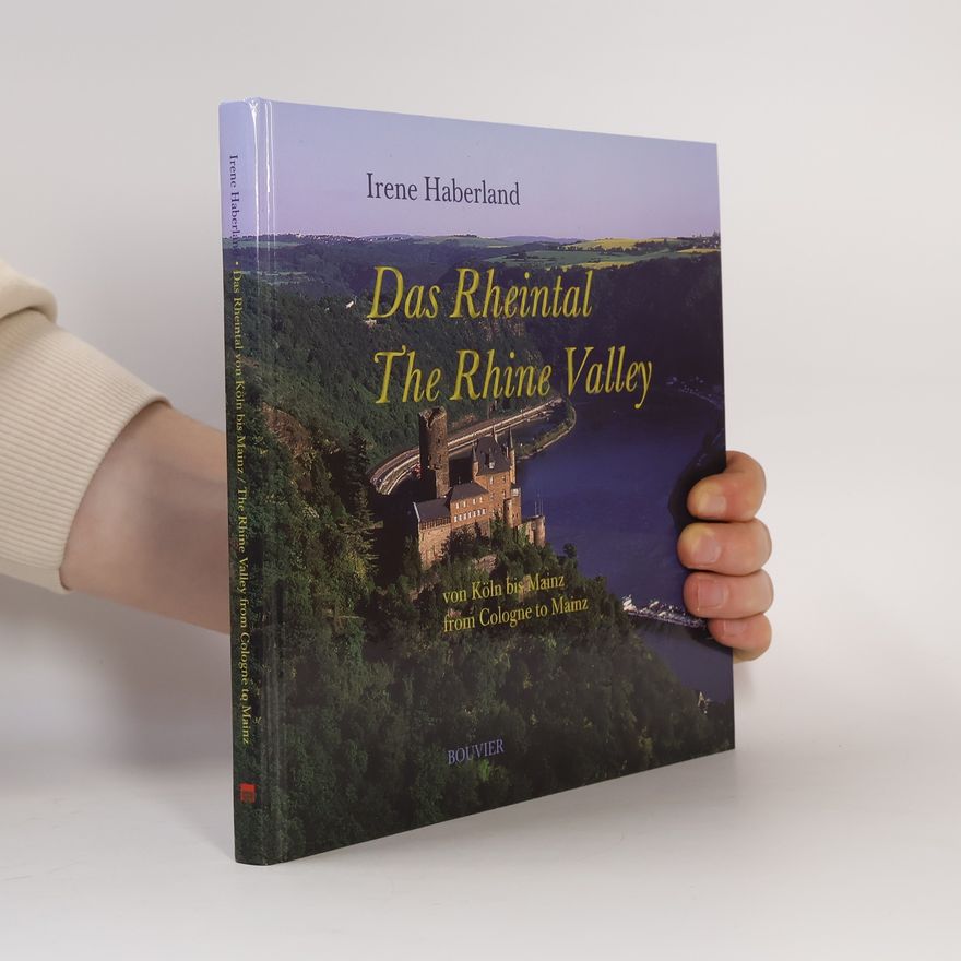 Irene Haberland Das Rheintal von Köln bis Mainz
