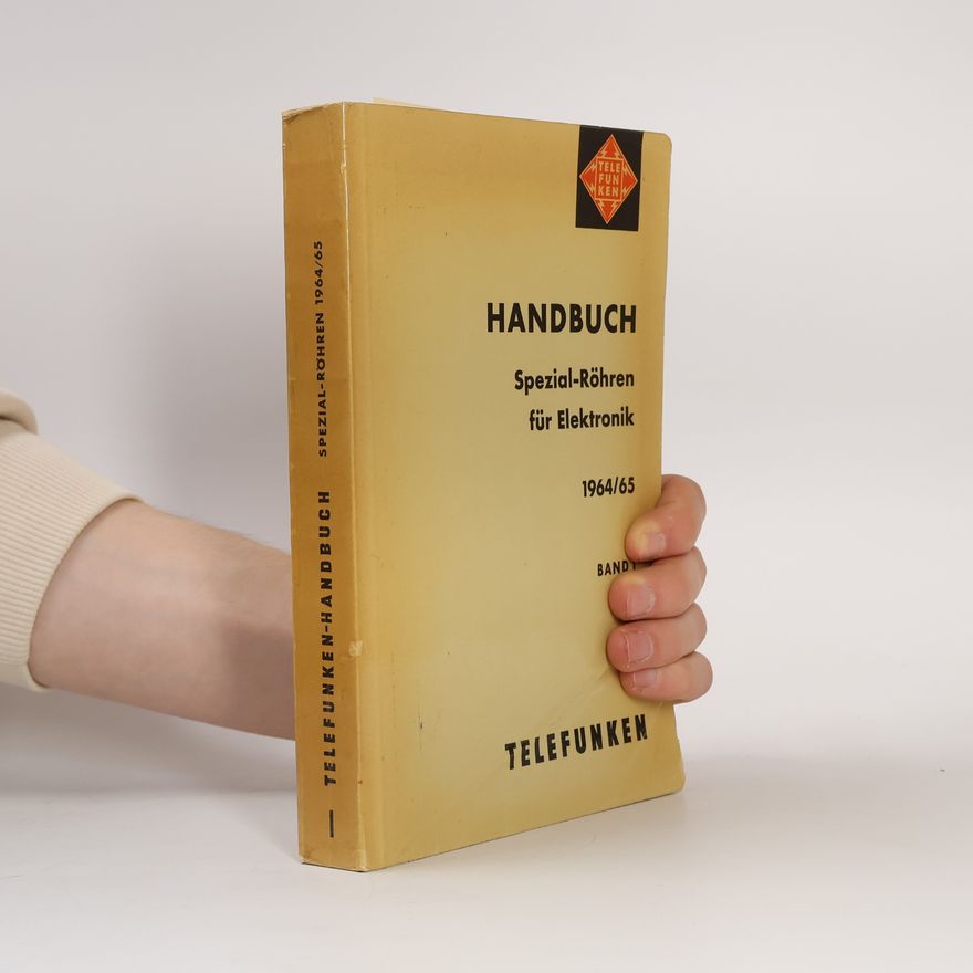 Various authors Telefunken Handbuch: Spezial-Röhren für Elektronik