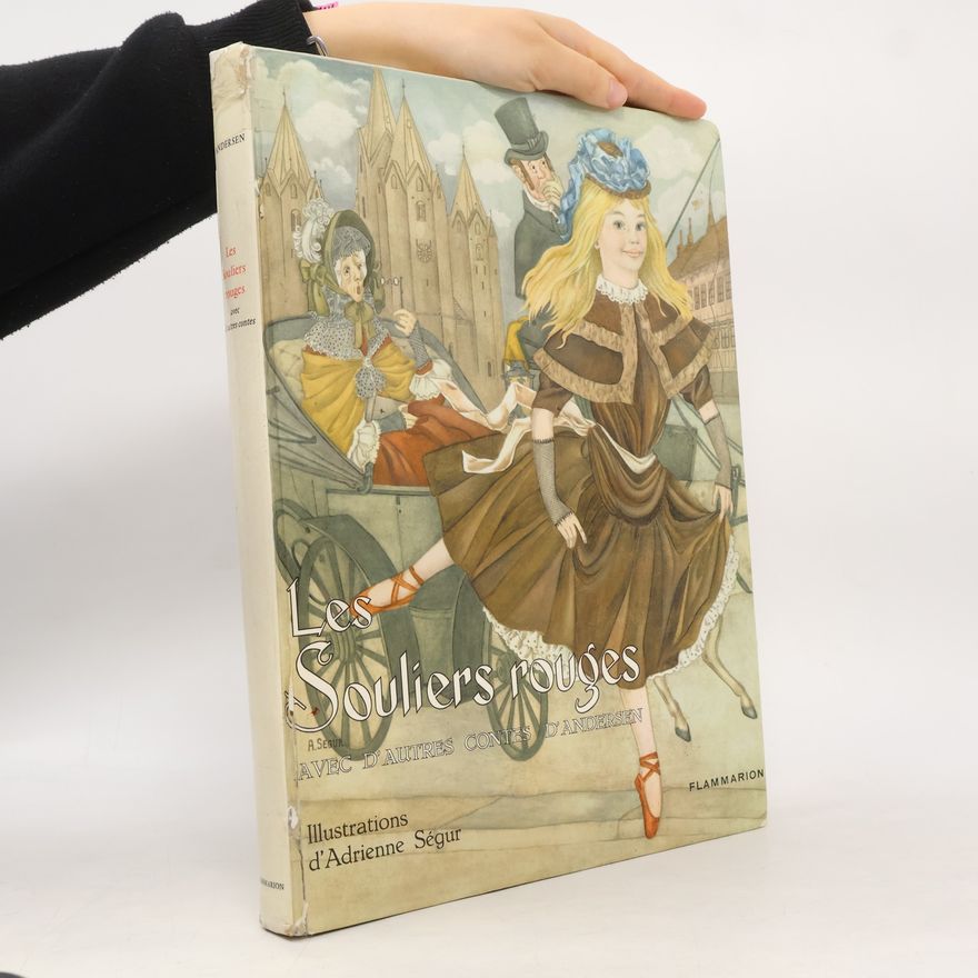 Hans Christian Andersen Les Souliers rouges avec d'autres contes d'Andersen