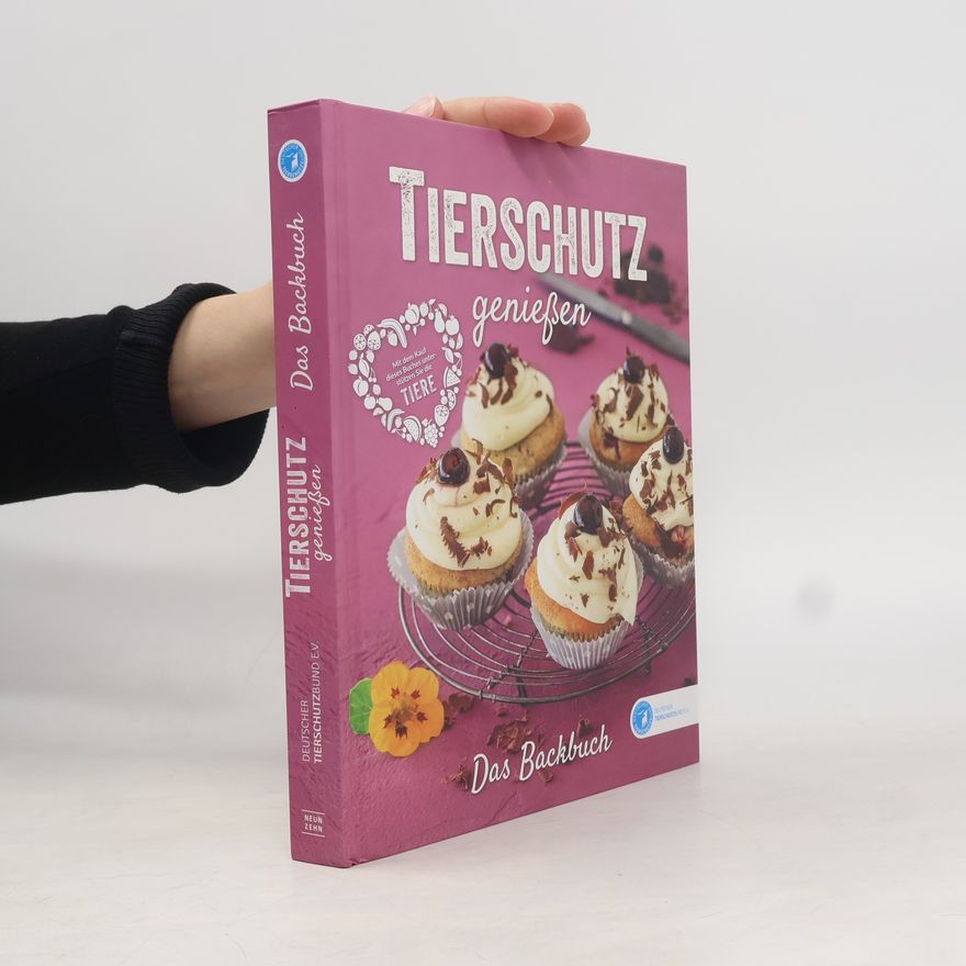 Deutscher Tierschutzbund E.V Tierschutz genießen - Das Backbuch