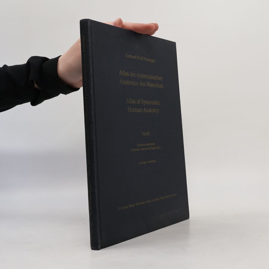 G. Gerhard Wolf Heidegger Atlas der Systematische Anatomie des Menschen. Atlas of Systematic Human Anatomy III