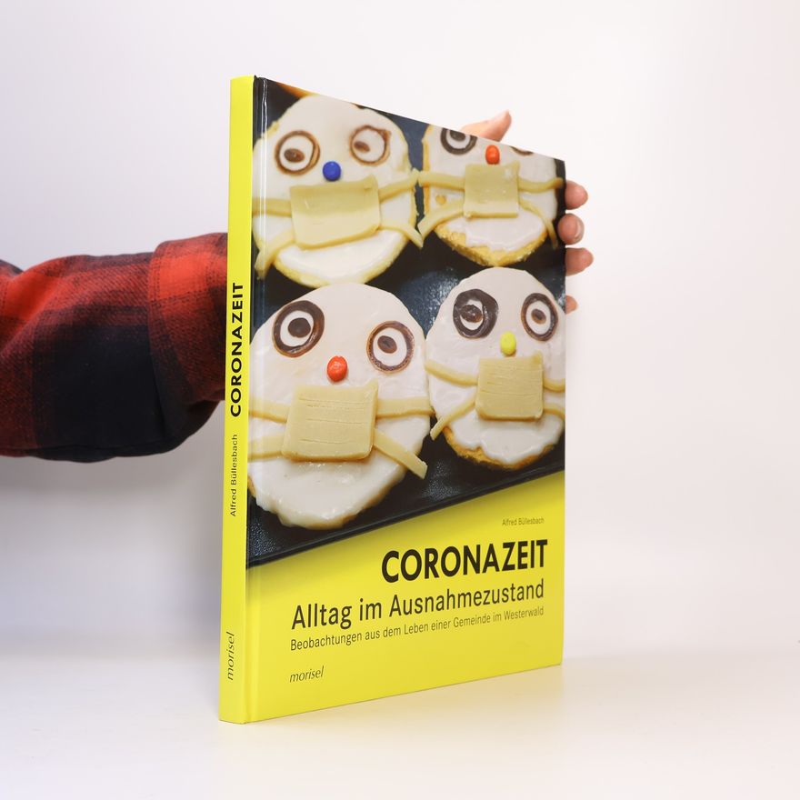 Alfred Büllesbach Coronazeit - Alltag im Ausnahmezustand