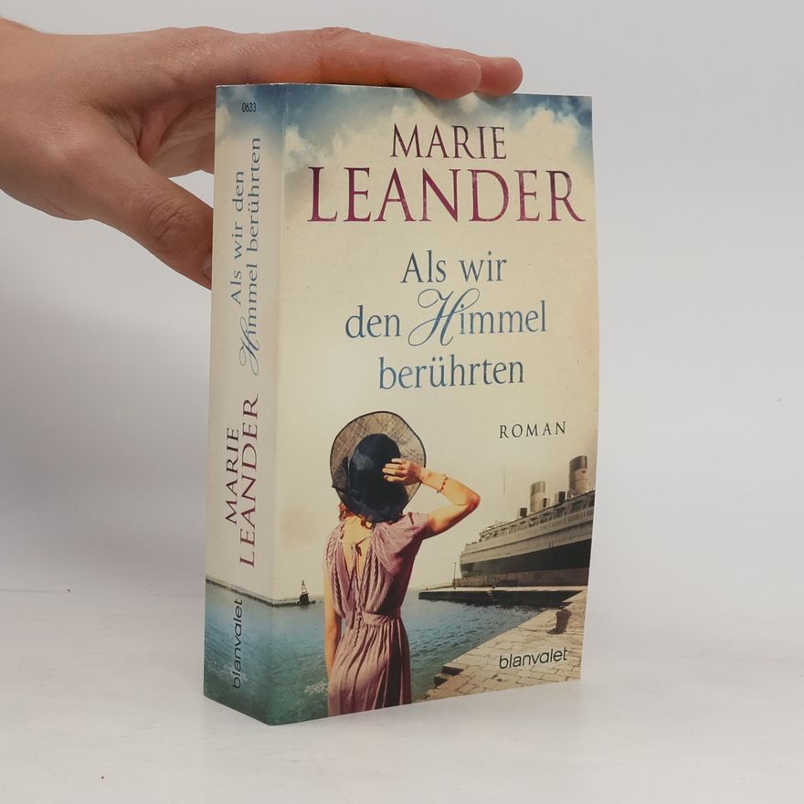 Marie Leander Als wir den Himmel berührten