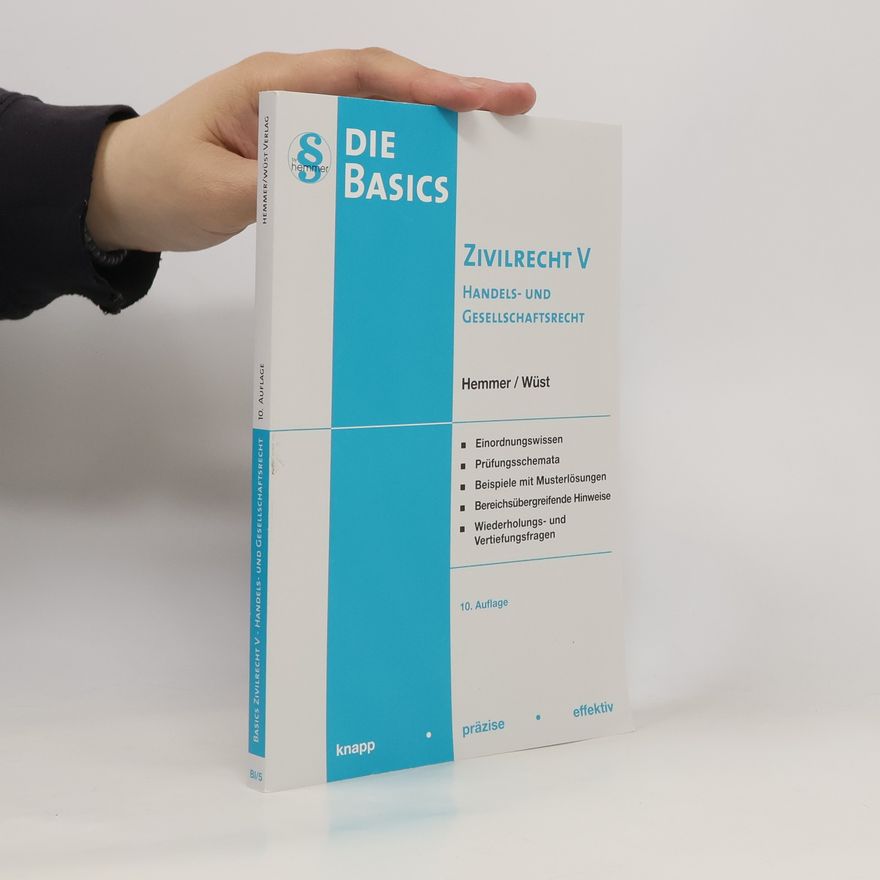 Karl E. Hemmer Basics Zivilrecht 5. Handels- und Gesellschaftsrecht