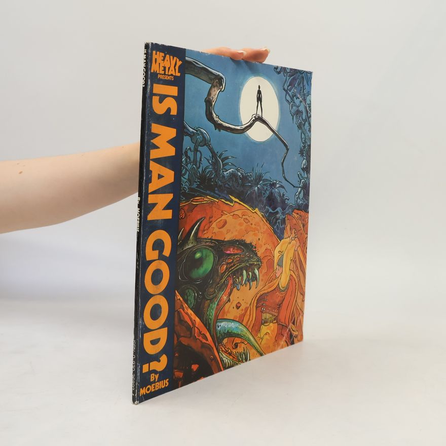Moebius Heavy Metal Presents: Is Man Good?