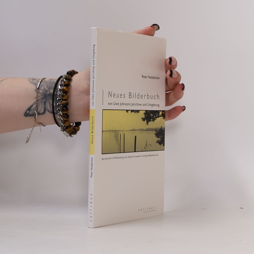 Gesine Cresspahl Neues Bilderbuch von Uwe Johnsons Jerichow und Umgebung