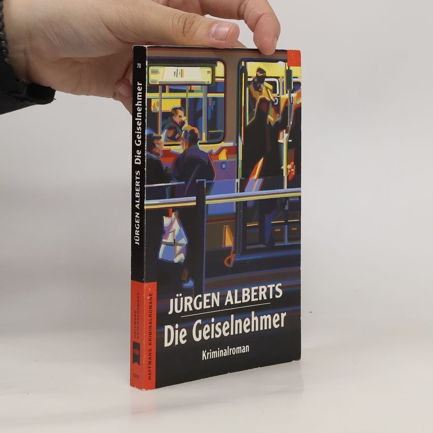 Jürgen Alberts Die Geiselnehmer