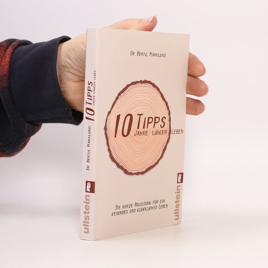 Bertil Marklund 10 Tipps - 10 Jahre länger leben