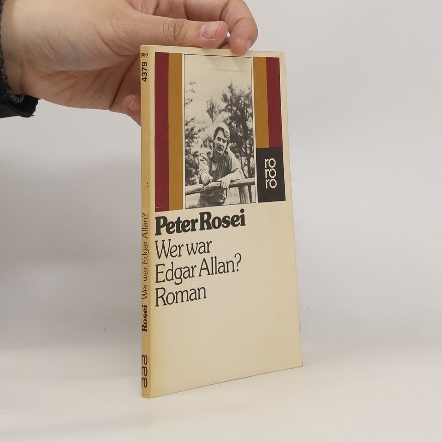 Peter Rosei Wer war Edgar Allan?