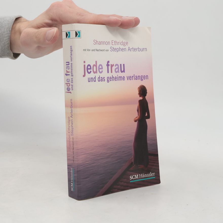 Shannon Ethridge Jede Frau und das geheime Verlangen