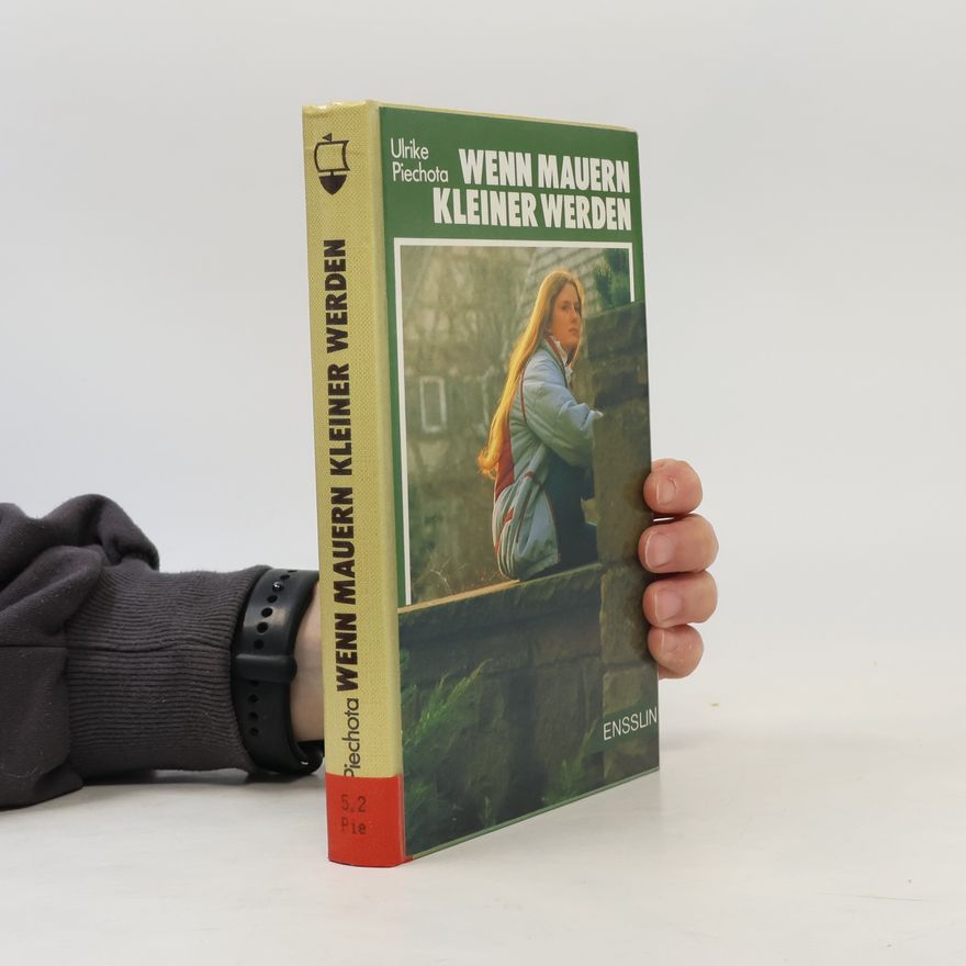 Ulrike Piechota Wenn Mauern kleiner werden