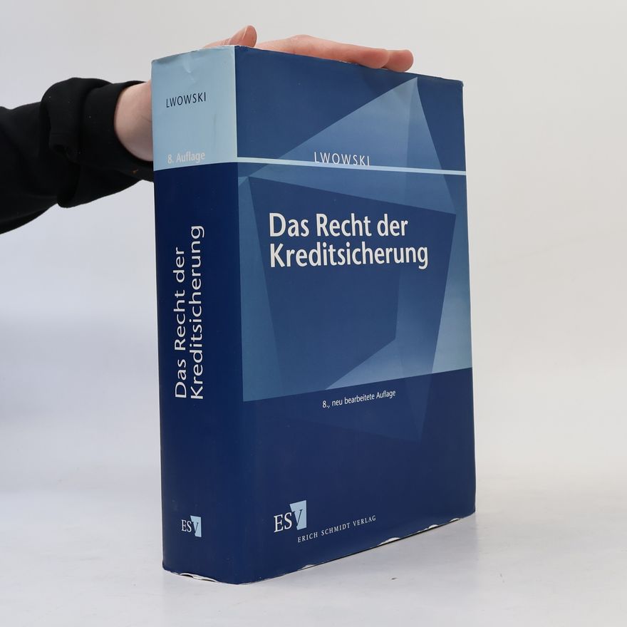 Hellmut Scholz Das Recht der Kreditsicherung - 8., neu bearbeitete Auflage