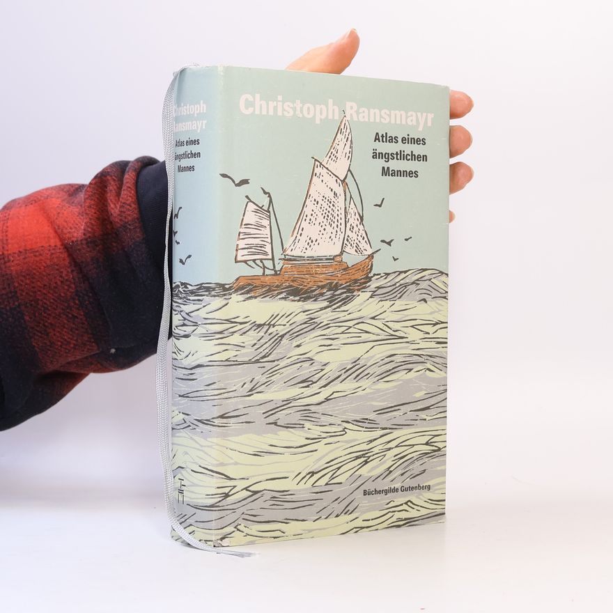 Christoph Ransmayr Atlas eines ängstlichen Mannes