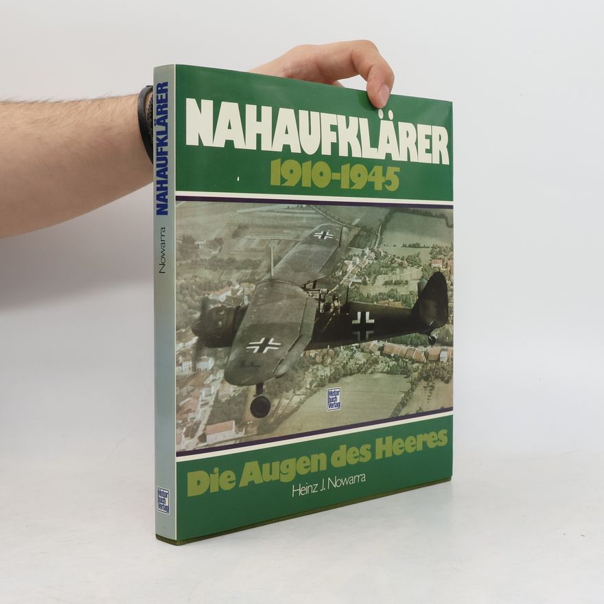 Heinz J. Nowarra Nahaufklärer