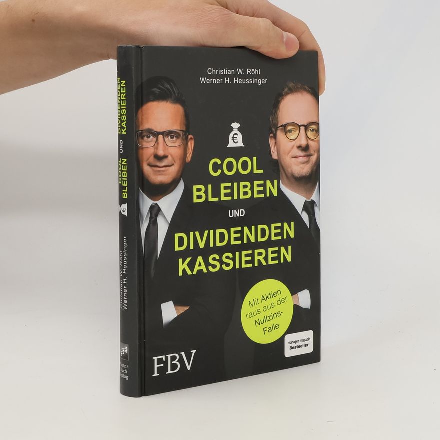 Christian W. Röhl Cool Bleiben und Dividenden Kassieren