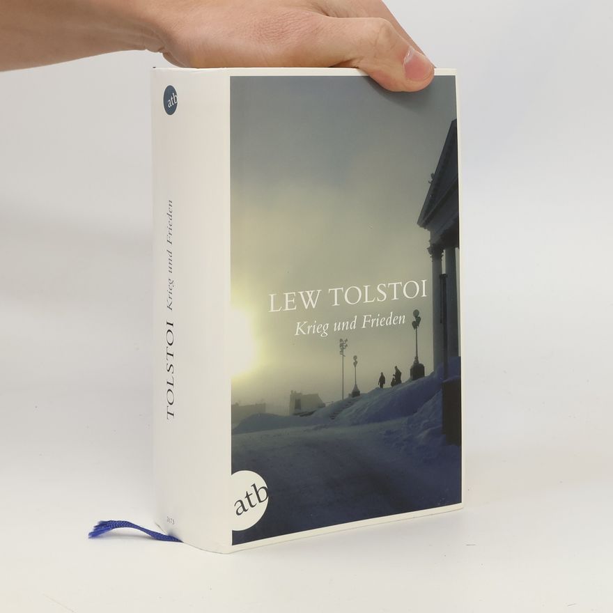 Lew Nikolajewitsch Tolstoi Krieg und Frieden
