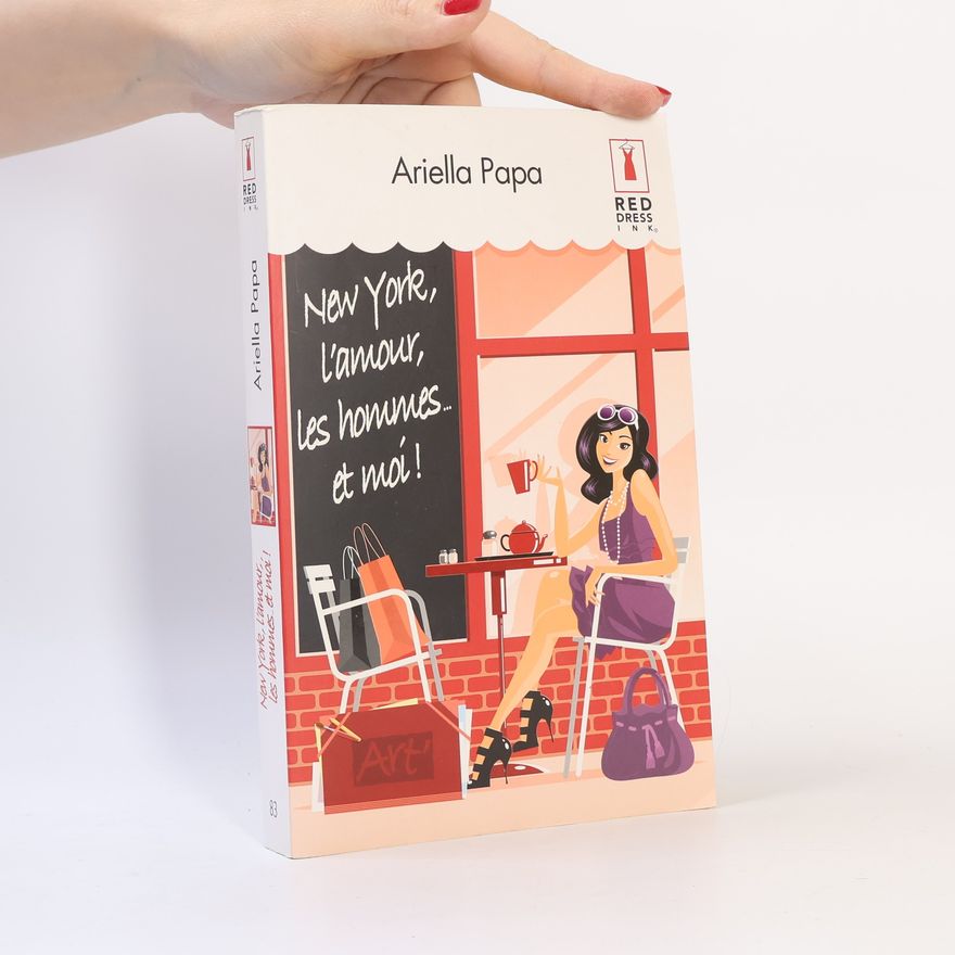 Ariella Papa RED DRESS INK - 83: New York, l'amour, les hommes... et moi!