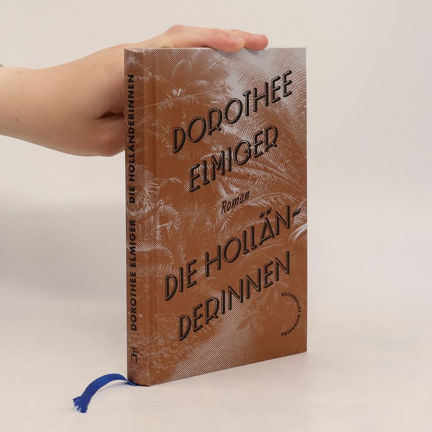Dorothee Elmiger Die Holländerinnen