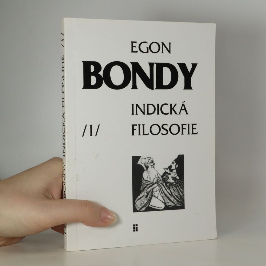 Egon Bondy Indická filosofie I