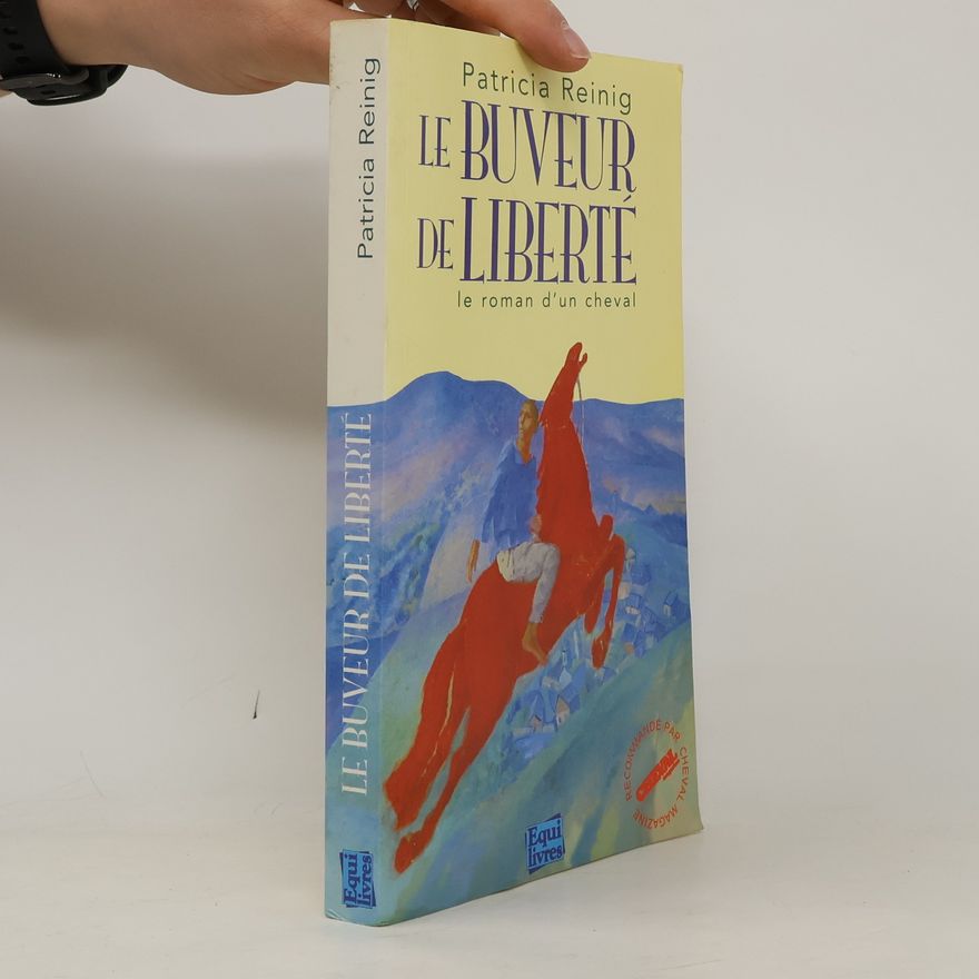 Patricia Reinig Le buveur de liberté