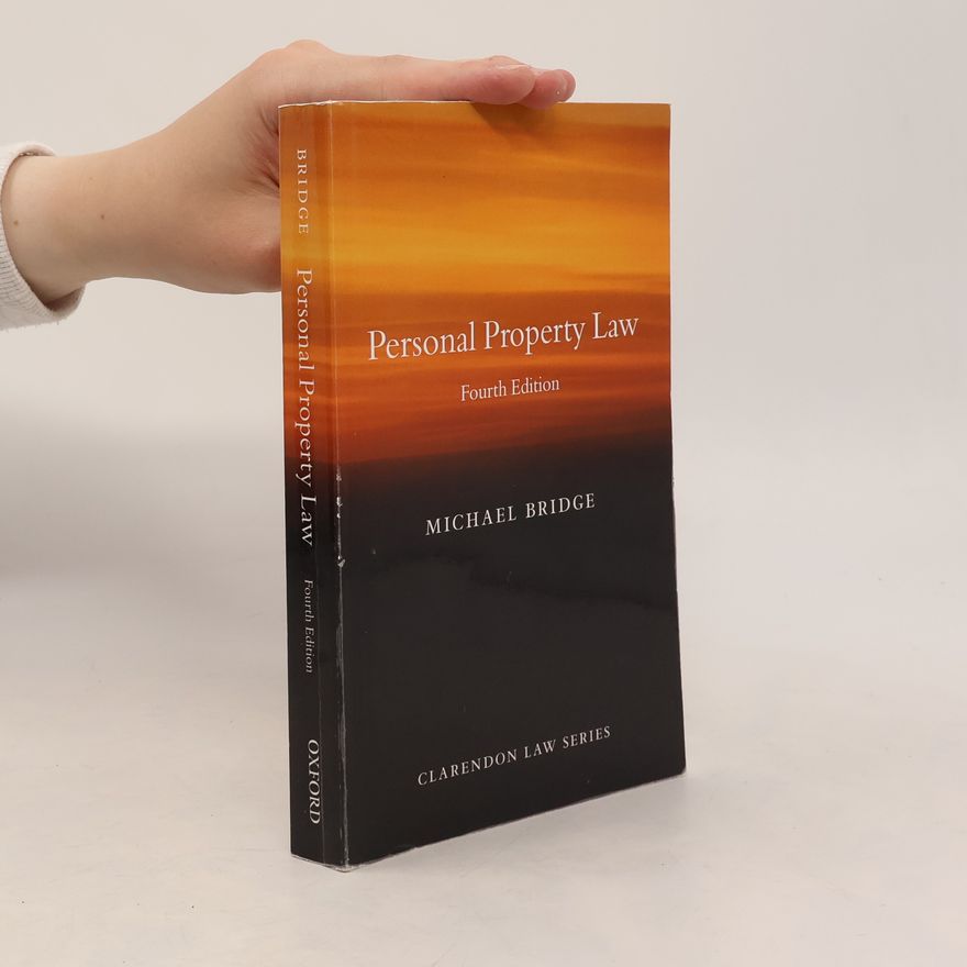 Michael G. Bridge Clarendon Law Series: Personal Property Law