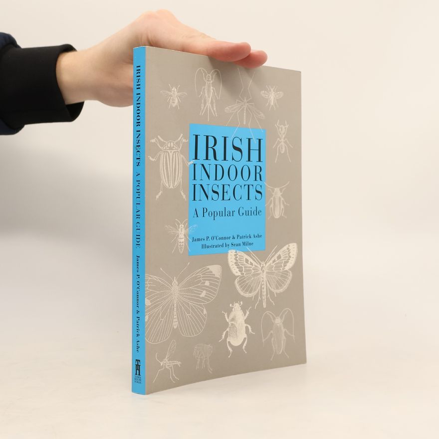 James P. O'Connor Irish Indoor Insects