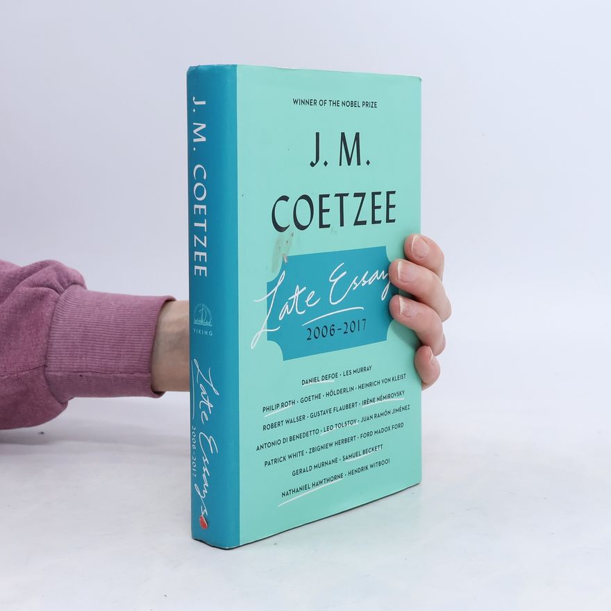 J. M. Coetzee Late Essays