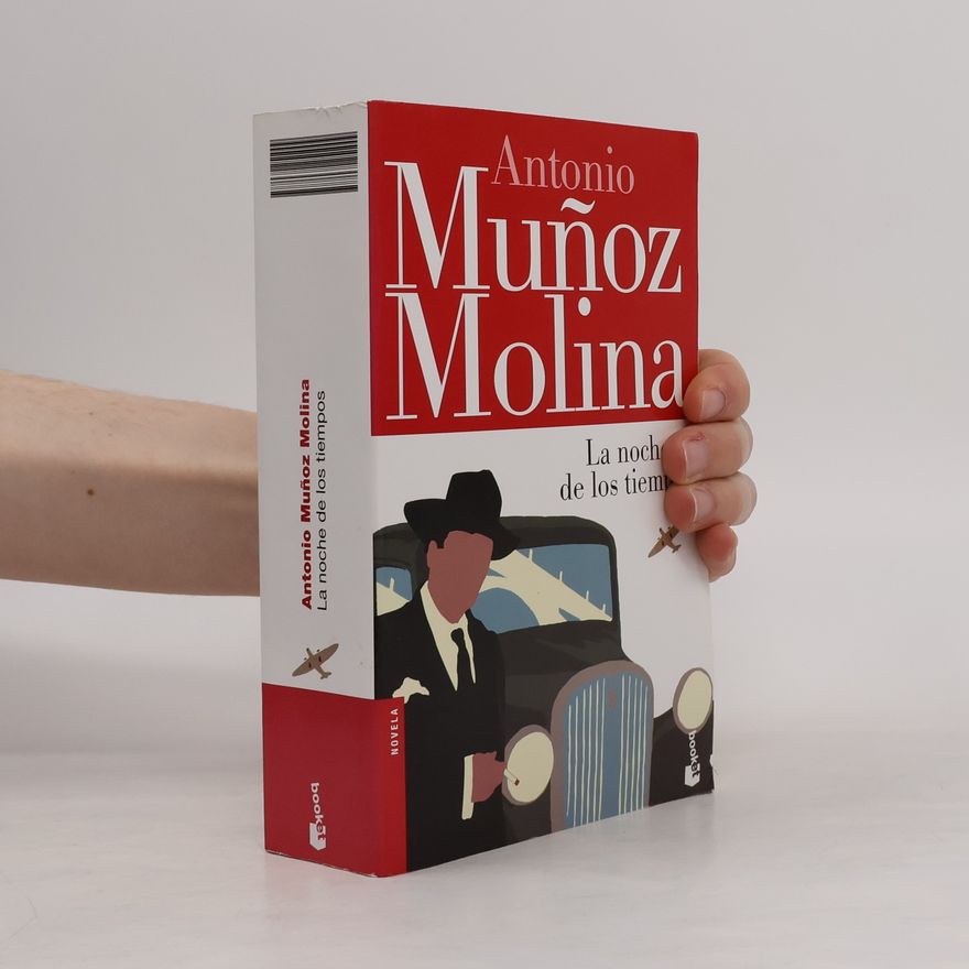 Antonio Muñoz Molina La noche de los tiempos. Die Nacht der Erinnerungen, spanische Ausgabe