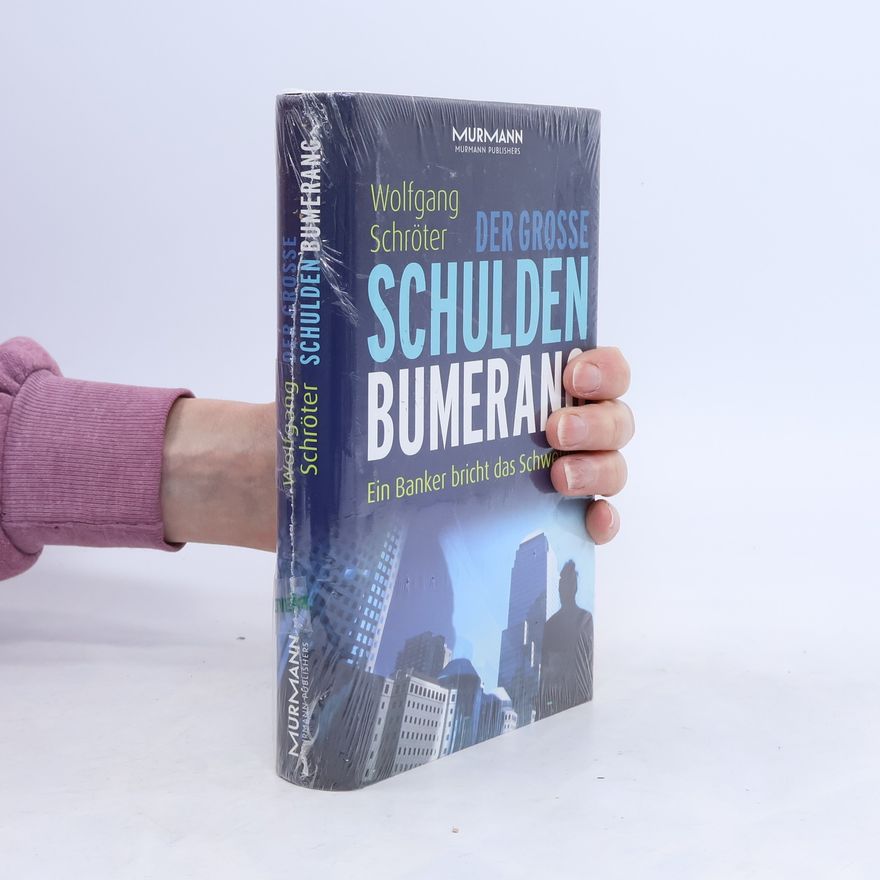 Wolfgang Schröter Der große Schuldenbumerang