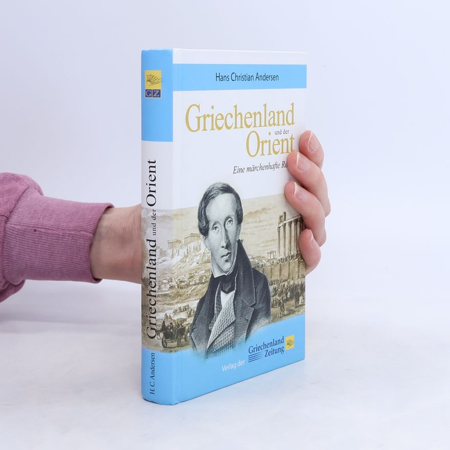 Hans Christian Andersen Griechenland und der Orient
