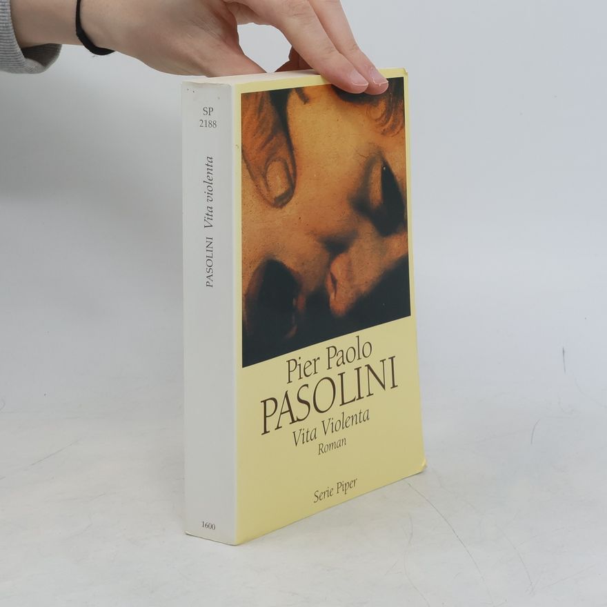 Pier Paolo Pasolini Vita violenta